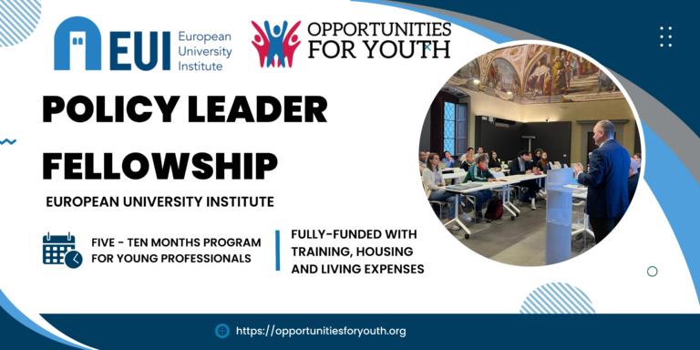 Policy Leader Fellowship 2026–2027 at the European University Institute Florence (Fully Funded, Open to All Nationalities)
