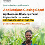 The Mastercard Foundation Fund for Resilience and Prosperity: Agribusiness Challenge Fund