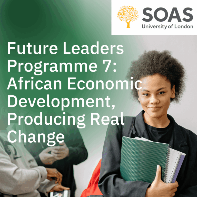 Future Leaders Programme 12: Economic Development in Africa – Critical Policies in a ‘New’ World (Scholarship Available)
