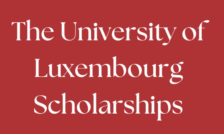 University of Luxembourg Scholarships 2026-27 | Funded Bachelors, Masters and PhD | No Application Fees or IELTS