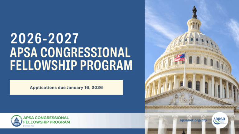 Apply for the APSA Congressional Fellowship Program 2026–2027 – Experience U.S. Congress First-Hand