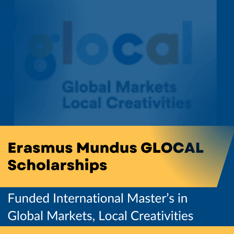 Erasmus Mundus GLOCAL Scholarships — Funded International Master’s in Global Markets, Local Creativities