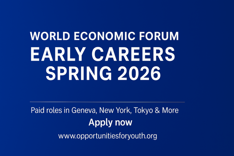 World Economic Forum Early Careers Programme – Spring 2026 Cohort | Paid Roles in Geneva, Tokyo, Mumbai, and Beijing