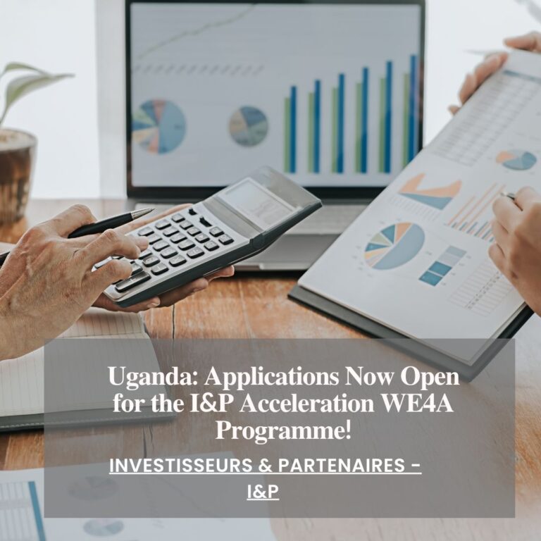 I&P Acceleration WE4A Programme Uganda: Funding, Support and Opportunities for Women Entrepreneurs 2026
