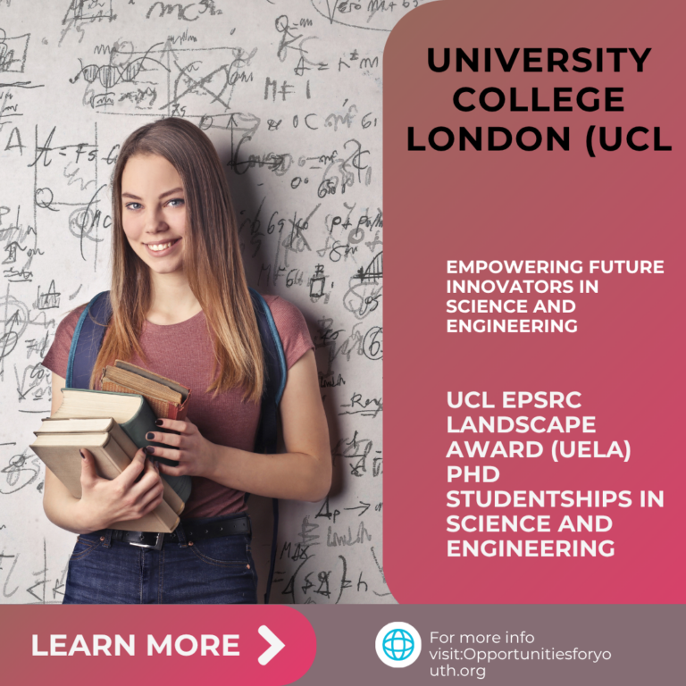 50 Fully Funded 4-Year EPSRC PhD Studentships in Science and Engineering  UCL