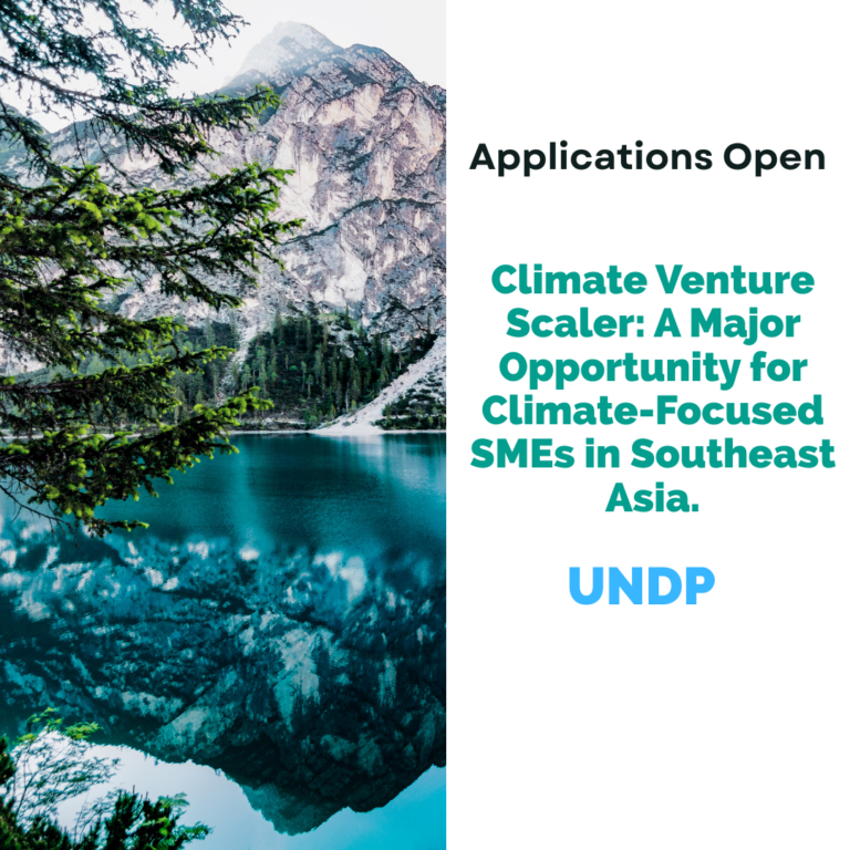 Climate Venture Scaler: A Major Opportunity for Climate-Focused SMEs in Southeast Asia.