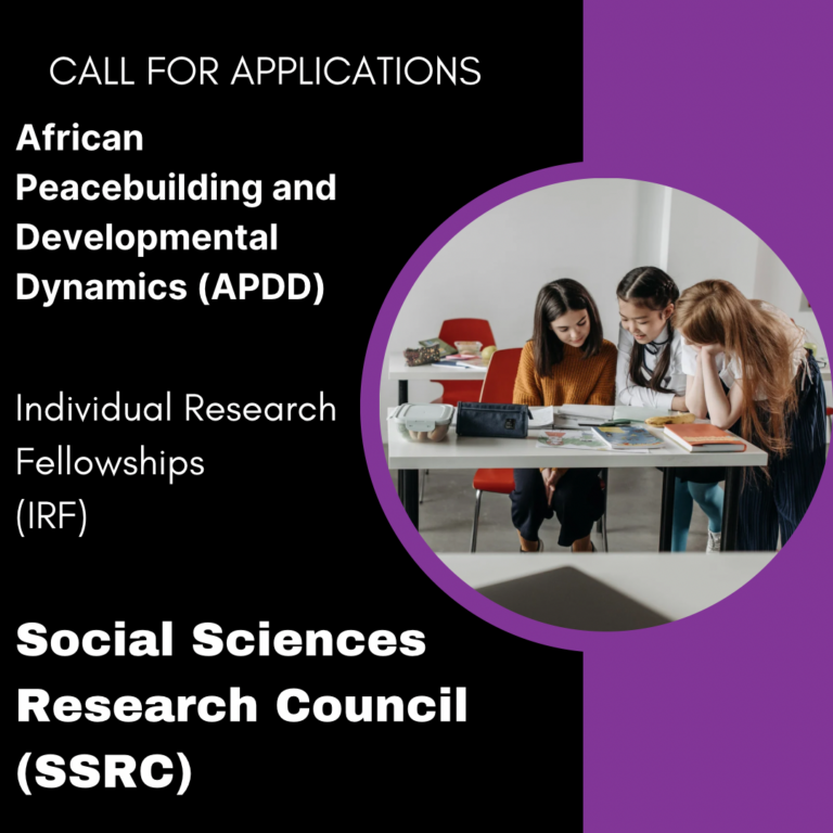 African Peacebuilding and Developmental Dynamics (APDD) Individual Research Fellowships – Social Science Research Council (SSRC)