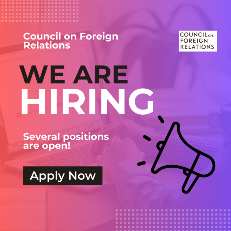 Career Opportunities at the Council on Foreign Relations (CFR)