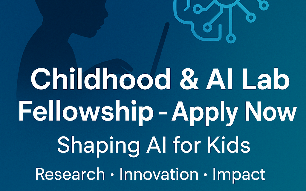Childhood & AI Lab Fellowship