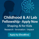 Childhood & AI Lab Fellowship