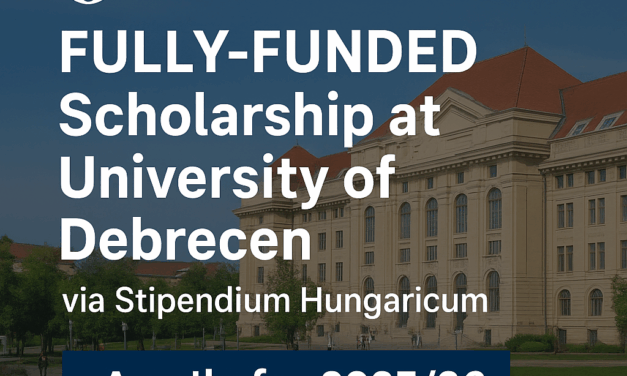 Fully-Funded Opportunity at the University of Debrecen: Stipendium Hungaricum Scholarship