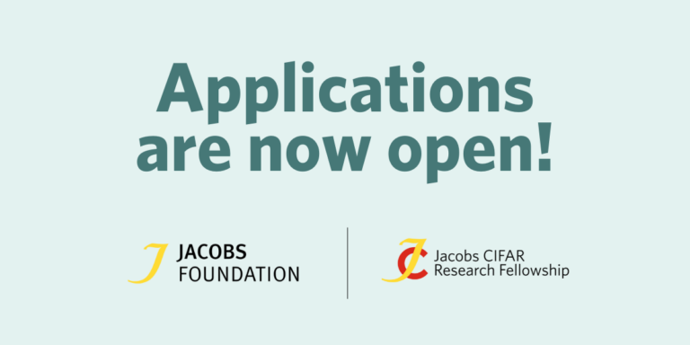 Applications Open: Jacobs CIFAR Research Fellowship 2026 — A Global Program Advancing Child and Youth Development Research