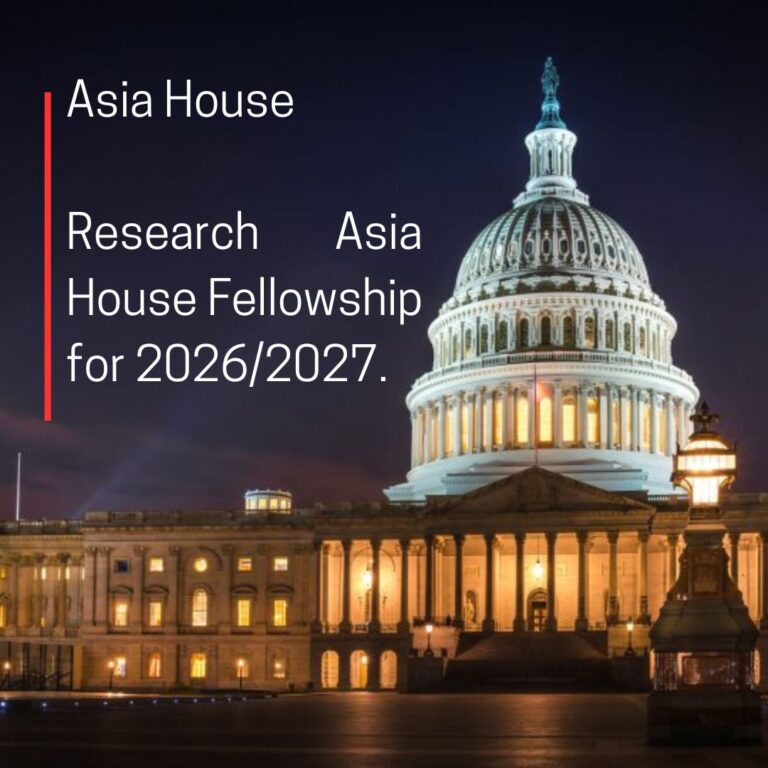 Asia House Fellowship 2026/2027: A Prestigious Research Opportunity for Early-Career Professionals