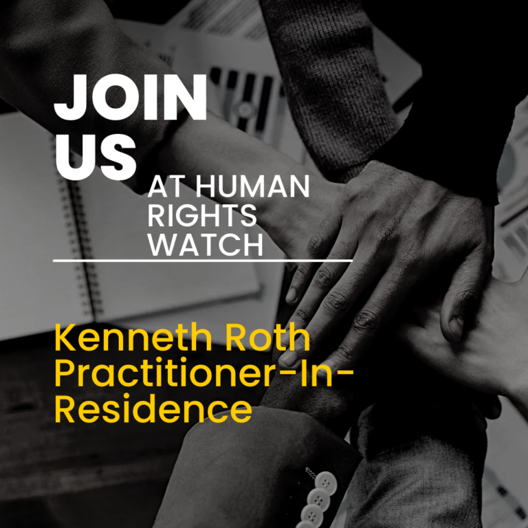 Kenneth Roth Practitioner-In-Residence at Human Rights Watch (HRW)