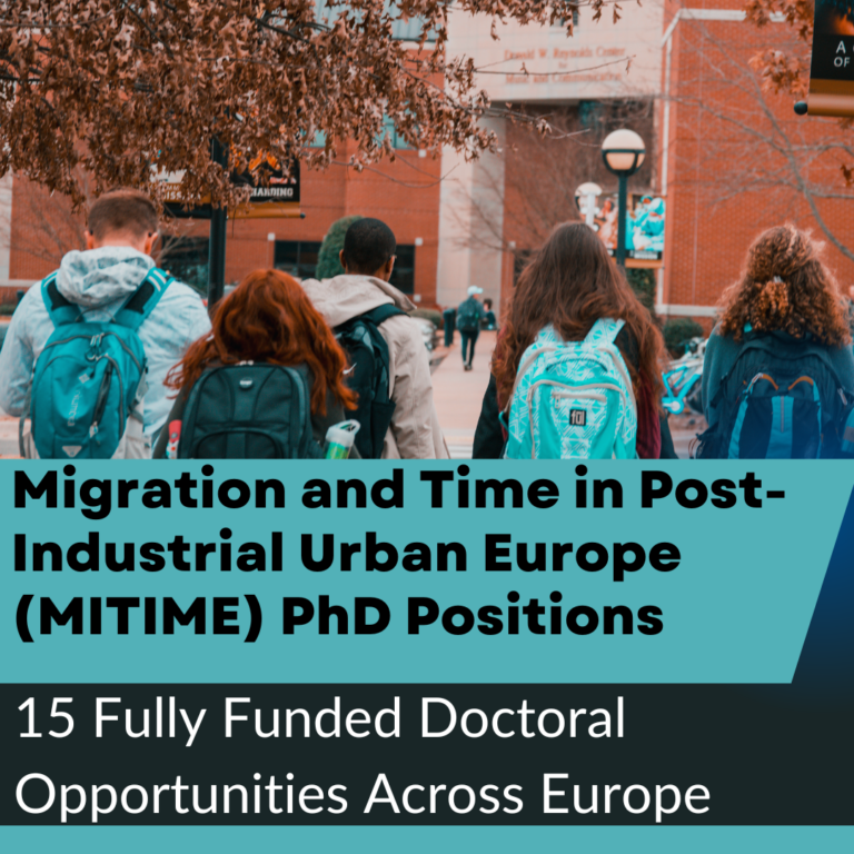 Migration and Time in Post-Industrial Urban Europe (MITIME) PhD Positions: 15 Fully Funded Doctoral Opportunities Across Europe