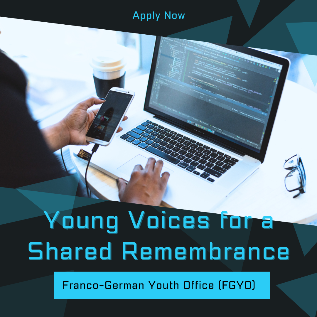 Call for Applications: Young Voices for a Shared Remembrance – From Memory to Action